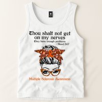Thou Shalt Not Get On My Nerves Multiple Sclerosis Awareness Messy Bun MS Tank Top