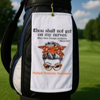 Thou Shalt Not Get On My Nerves Multiple Sclerosis Awareness Messy Bun MS Golf Towel