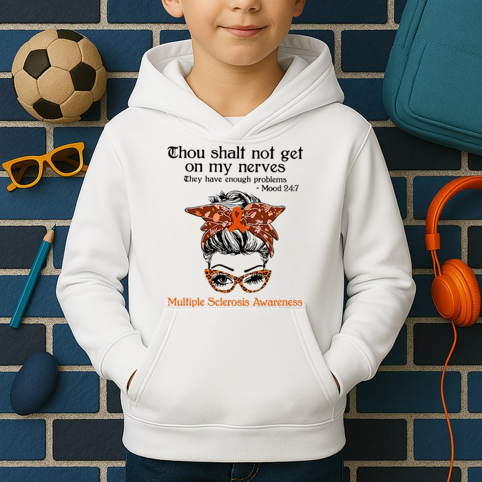 Thou Shalt Not Get On My Nerves Multiple Sclerosis Awareness Messy Bun MS Kids Hoodie