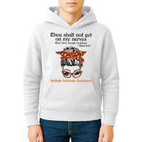 Thou Shalt Not Get On My Nerves Multiple Sclerosis Awareness Messy Bun MS Kids Hoodie