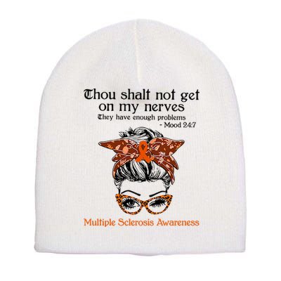 Thou Shalt Not Get On My Nerves Multiple Sclerosis Awareness Messy Bun MS Short Acrylic Beanie
