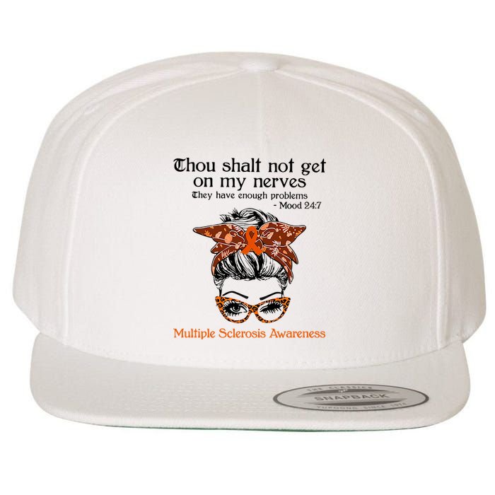 Thou Shalt Not Get On My Nerves Multiple Sclerosis Awareness Messy Bun MS Wool Snapback Cap