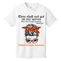 Thou Shalt Not Get On My Nerves Multiple Sclerosis Awareness Messy Bun MS Kids T-Shirt