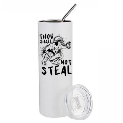 Thou Shall Not Steal Softball Catcher Gift Stainless Steel Tumbler