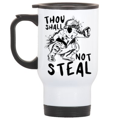 Thou Shall Not Steal Softball Catcher Gift Stainless Steel Travel Mug