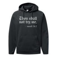 Thou Shall Not Try Me Mood 247 Funny Oldschool Performance Fleece Hoodie