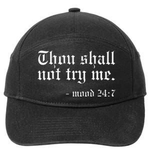 Thou Shall Not Try Me Mood 247 Funny Oldschool 7-Panel Snapback Hat