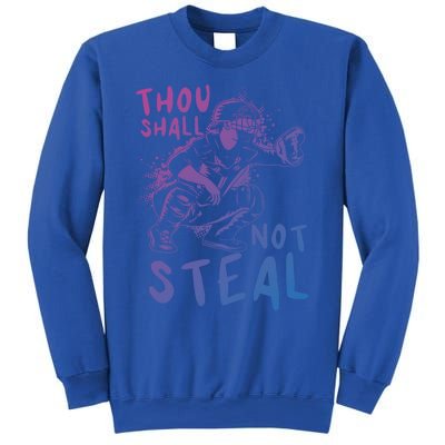 Thou Shall Not Steal Softball Catcher Gift Sweatshirt