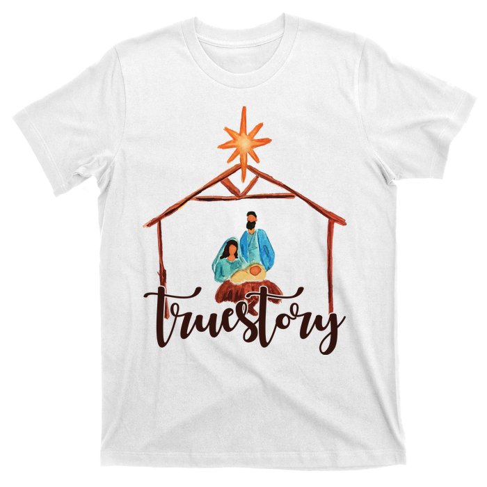 True Story Nativity Mary And Jesus T-Shirt