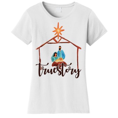 True Story Nativity Mary And Jesus Women's T-Shirt