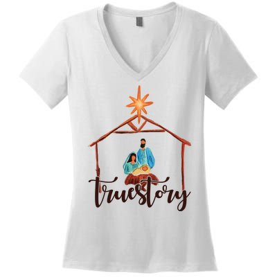 True Story Nativity Mary And Jesus Women's V-Neck T-Shirt