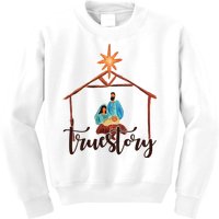 True Story Nativity Mary And Jesus Kids Sweatshirt