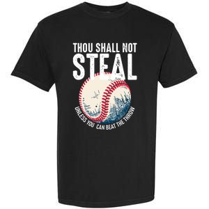 Thou Shall Not Steal Baseball Garment-Dyed Heavyweight T-Shirt