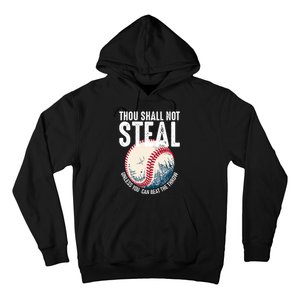 Thou Shall Not Steal Baseball Hoodie