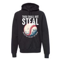 Thou Shall Not Steal Baseball Premium Hoodie