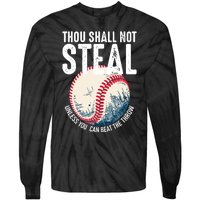 Thou Shall Not Steal Baseball Tie-Dye Long Sleeve Shirt