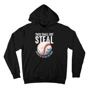 Thou Shall Not Steal Baseball Tall Hoodie