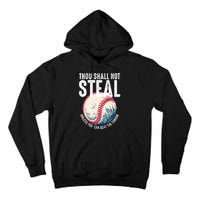 Thou Shall Not Steal Baseball Tall Hoodie