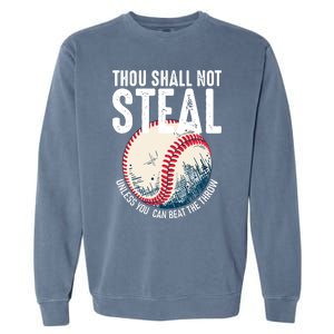 Thou Shall Not Steal Baseball Garment-Dyed Sweatshirt