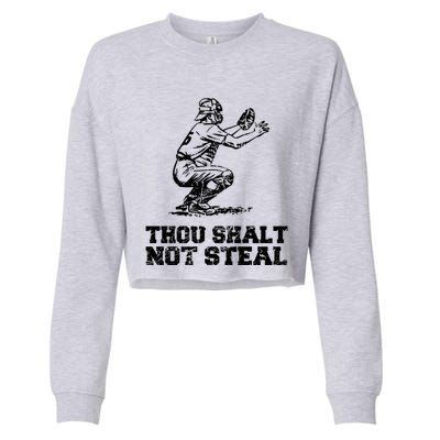 Thou Shalt Not Steal Funny Baseball Player Catcher Vintage Gift Cropped Pullover Crew