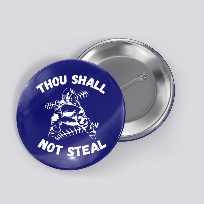 Thou Shall Not Steal Softball Or Baseball Cool Gift Button