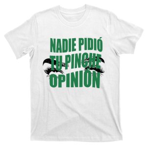 Toxic Soul Nadie Pidio Tu Opinion T-Shirt