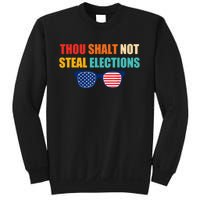 Thou Shalt Not Steal Elections Sweatshirt