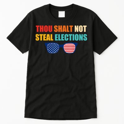 Thou Shalt Not Steal Elections Tall T-Shirt