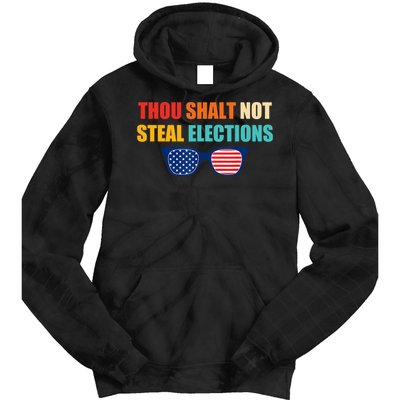 Thou Shalt Not Steal Elections Tie Dye Hoodie