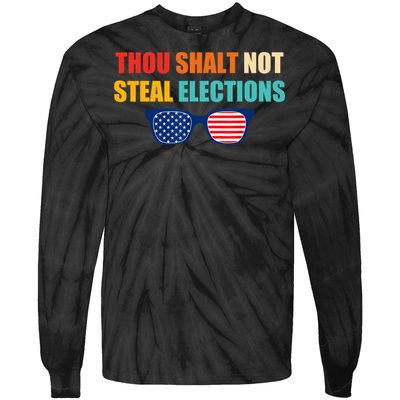 Thou Shalt Not Steal Elections Tie-Dye Long Sleeve Shirt