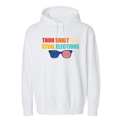 Thou Shalt Not Steal Elections Garment-Dyed Fleece Hoodie