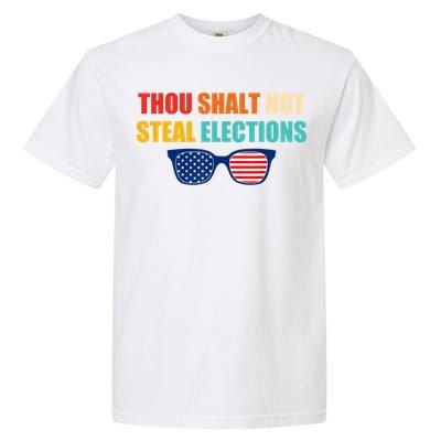 Thou Shalt Not Steal Elections Garment-Dyed Heavyweight T-Shirt