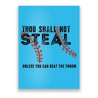 Thou Shall Not Steal Unless You Beat Throw Baseball Lover Gift Poster