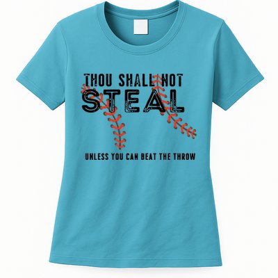 Thou Shall Not Steal Unless You Beat Throw Baseball Lover Gift Womens T-Shirt
