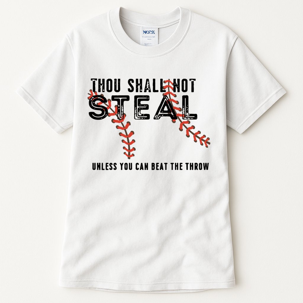 Thou Shall Not Steal Unless You Beat Throw Baseball Lover Gift Tall T-Shirt