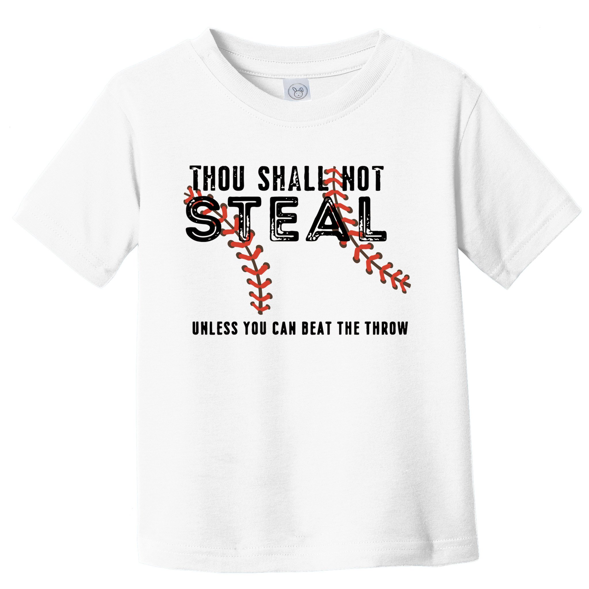 Thou Shall Not Steal Unless You Beat Throw Baseball Lover Gift Toddler T-Shirt