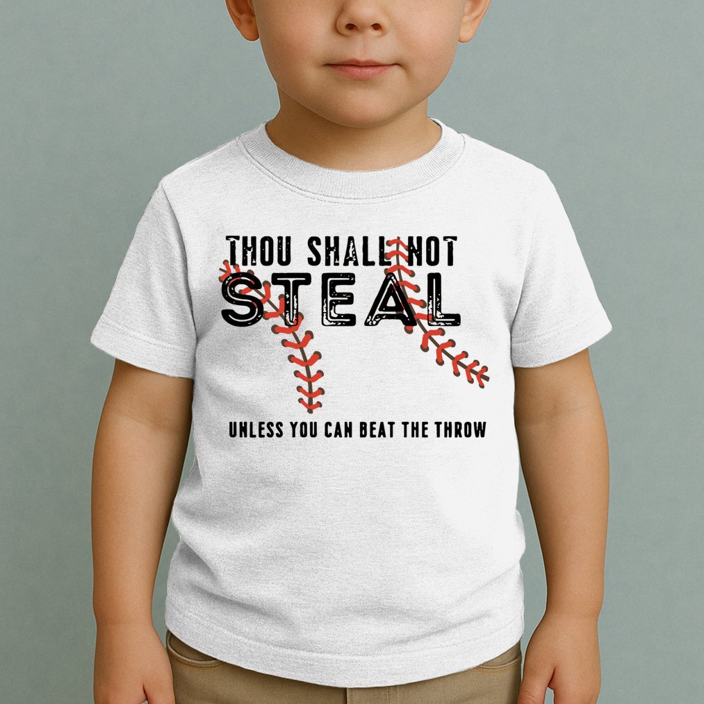 Thou Shall Not Steal Unless You Beat Throw Baseball Lover Gift Toddler T-Shirt