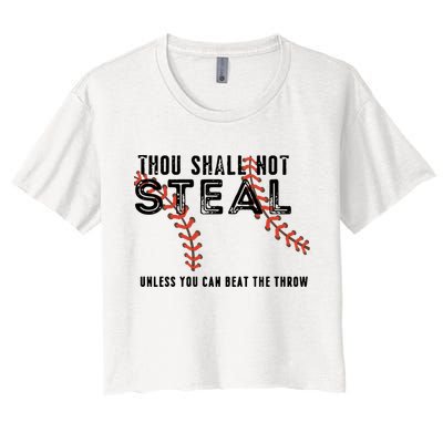 Thou Shall Not Steal Unless You Beat Throw Baseball Lover Gift Women's Crop Top Tee