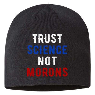 Trust Science Not Morons Sustainable Beanie