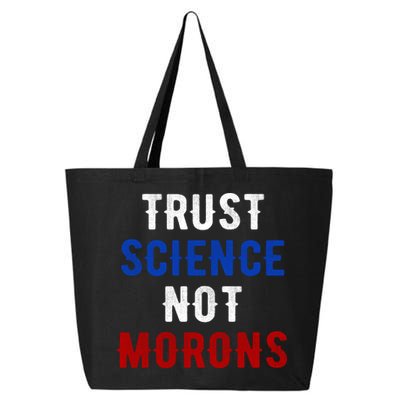 Trust Science Not Morons 25L Jumbo Tote