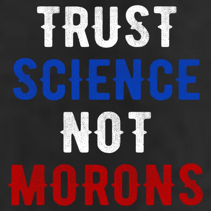 Trust Science Not Morons 25L Jumbo Tote