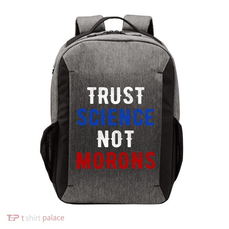 Trust Science Not Morons Vector Backpack