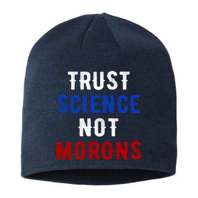 Trust Science Not Morons Sustainable Beanie