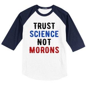 Trust Science Not Morons Baseball Sleeve Shirt