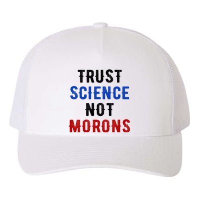 Trust Science Not Morons Yupoong Adult 5-Panel Trucker Hat