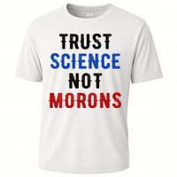Trust Science Not Morons Cooling Performance Crew T-Shirt