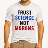 Trust Science Not Morons Cooling Performance Crew T-Shirt