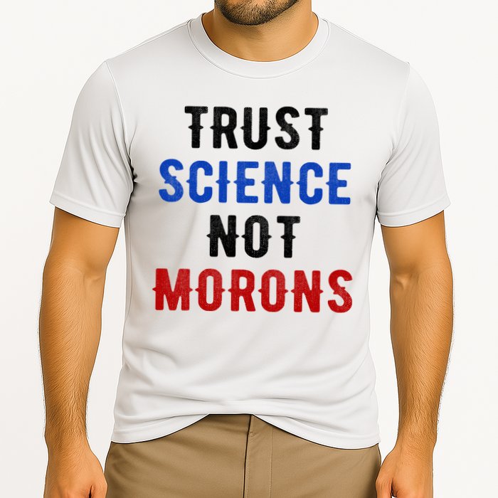 Trust Science Not Morons Cooling Performance Crew T-Shirt