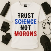 Trust Science Not Morons Cooling Performance Crew T-Shirt