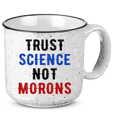 Trust Science Not Morons 15oz Campfire Ceramic Mug